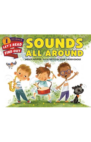 Let's-Read-and-Find-Out Science 1 Sounds All Around (Lets-Read-and-Find-Out Science Stage 1)